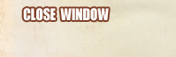 CLOSE WINDOW