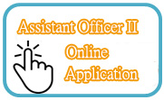 Assistant Officer II Online Application Assistant Officer II Online Application
